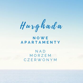 HURGHADA  – NOWE APARTAMENTY DLA CIEBIE
